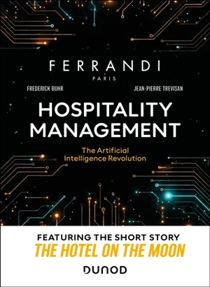 Hospitality management : the artificial intelligence revolution - Frederick Buhr