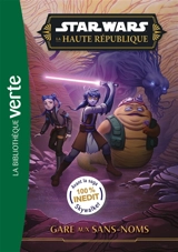 Star Wars : la Haute République. Vol. 7. Gare aux Sans-noms - Zoraida Cordova