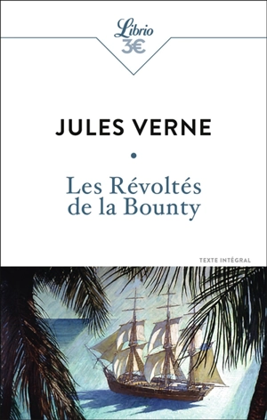 Les révoltés de la Bounty : texte intégral. L'île - Jules Verne