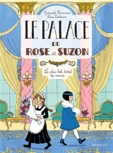 Le palace de Rose et Suzon. Le plus bel hôtel du monde - Gwenaële Barussaud