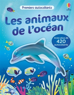 Les animaux de l'océan : Premiers autocollants (volume combiné) : Dès 3 ans - Beecham, Alice