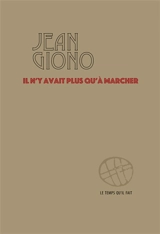 Il n'y avait plus qu'à marcher - Jean Giono
