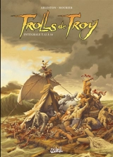 Trolls de Troy : intégrale. Tomes 12 à 14 - Christophe Arleston