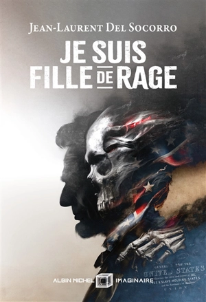 Je suis fille de rage - Jean-Laurent Del Socorro