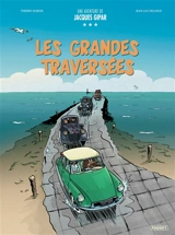 Une aventure de Jacques Gipar : tomes 10-12 - Thierry Dubois