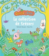 Daisy & Pobi : la collection de trésors - Nathalie Dargent