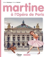 Martine à l'Opéra de Paris - Gilbert Delahaye