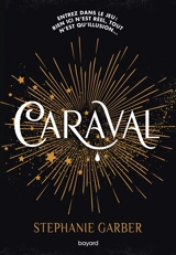 Caraval. Vol. 1 - Stéphanie Garber