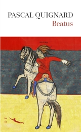 Beatus - Pascal Quignard