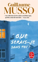 Que serais-je sans toi ? - Guillaume Musso
