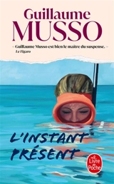 L'instant présent - Guillaume Musso