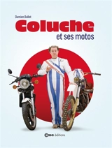 Coluche et ses motos - Damien Bullot