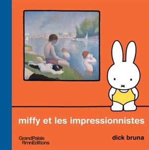 Miffy et les impressionnistes - Dick Bruna
