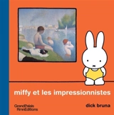 Miffy et les impressionnistes - Dick Bruna