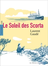 Le soleil des Scorta : texte intégral, lycée - Laurent Gaudé