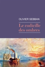 Le codicille des ombres - Olivier Sebban