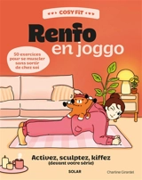 Renfo en joggo : activez, sculptez, kiffez (devant votre série) : 50 exercices pour se muscler sans sortir de chez soi - Charline Girardel