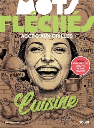 Mots fléchés Cuisine : Accro aux grilles - Fabrice Bouvier