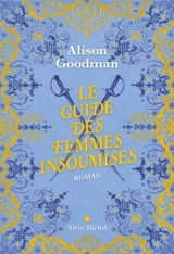 Le guide des femmes insoumises - Alison Goodman