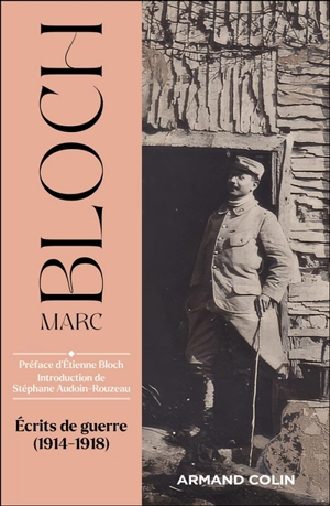 Ecrits de guerre (1914-1918) - Marc Bloch