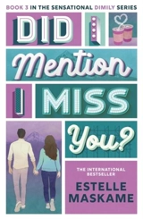 Did I Mention I Miss You ? Vol. 3 - Estelle Maskame