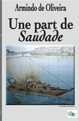 Une part de saudade - DE OLIVEIRA, Armindo