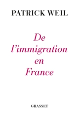 De l'immigration en France - Patrick Weil