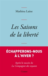 Les saisons de la liberté - Mathieu Laine