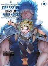 Dresseur dans un autre monde. Vol. 9 - Tamaki Yoshigae