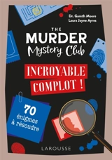 The Murder Mystery Club : Incroyable complot - Gareth Moore