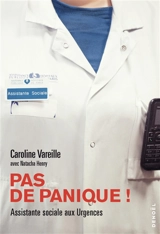 Pas de panique ! : assistante sociale aux urgences - Caroline Vareille
