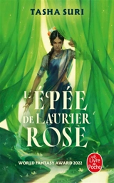 Les royaumes ardents. Vol. 2. L'épée de laurier-rose - Tasha Suri