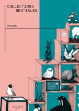 Collections bestiales - Marie-Morgane Adatte