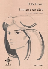 Princesse Art déco : et autres malentendus - Thilde Barboni
