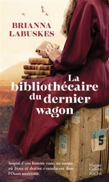 La bibliothécaire du dernier wagon - Brianna Labuskes