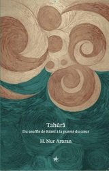 Tahûrâ : du souffle de Rûmî à la pureté du coeur - Hayat Nur Artiran