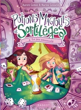 Potions magiques et sortilèges. Vol. 4. Le jeu ensorcelé - Aurore Gomez