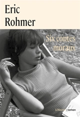 Six contes moraux - Eric Rohmer