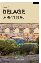 Le maître de feu - Alain Delage