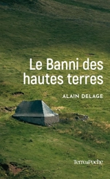 Le banni des Hautes-Terres - Alain Delage