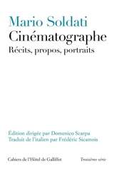 Cinématographe : récits, propos, portraits - Mario Soldati