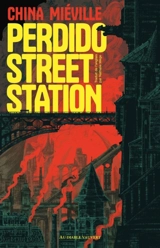 Perdido street station - China Miéville