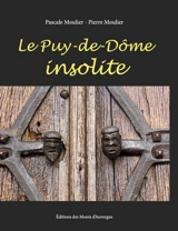 Le Puy-de-Dôme insolite - Pascale Moulier