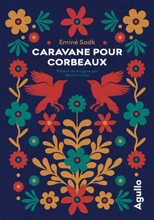 Caravane pour corbeaux - Eminé Sadk