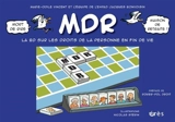 MDR : mort de rire, maison de retraite ! : la BD sur les droits de la personne en fin de vie - Marie-Odile Vincent