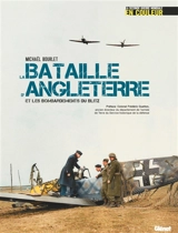 La bataille d'Angleterre et les bombardements du Blitz - Michaël Bourlet