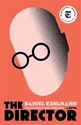 The Director - Daniel Kehlmann