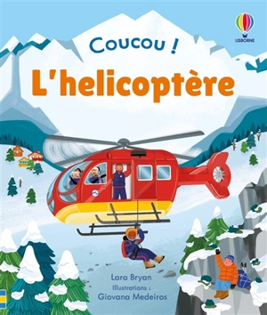 Coucou !. L'hélicoptère - Lara Bryan