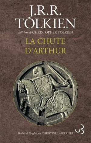 La chute d'Arthur - John Ronald Reuel Tolkien