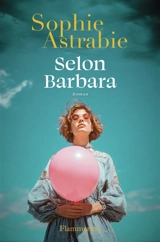 Selon Barbara - Sophie Astrabie